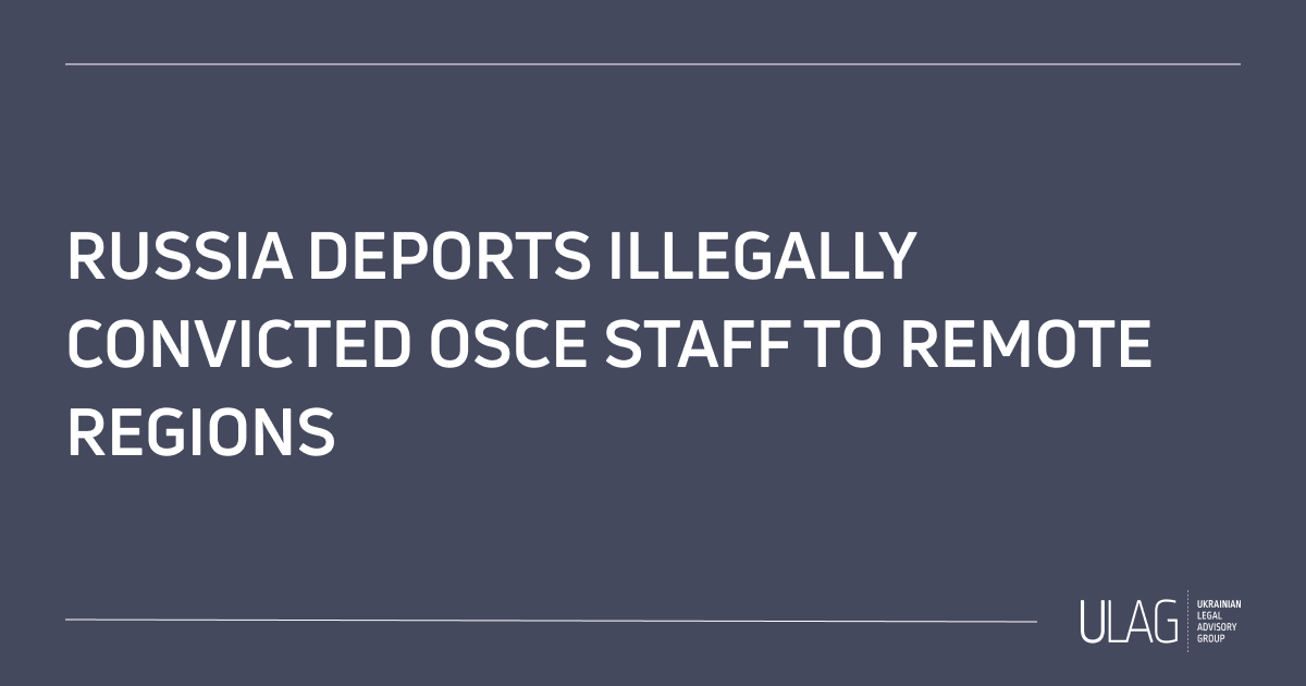 Russia Deports Illegally Convicted OSCE Staff to Remote Penal Colonies