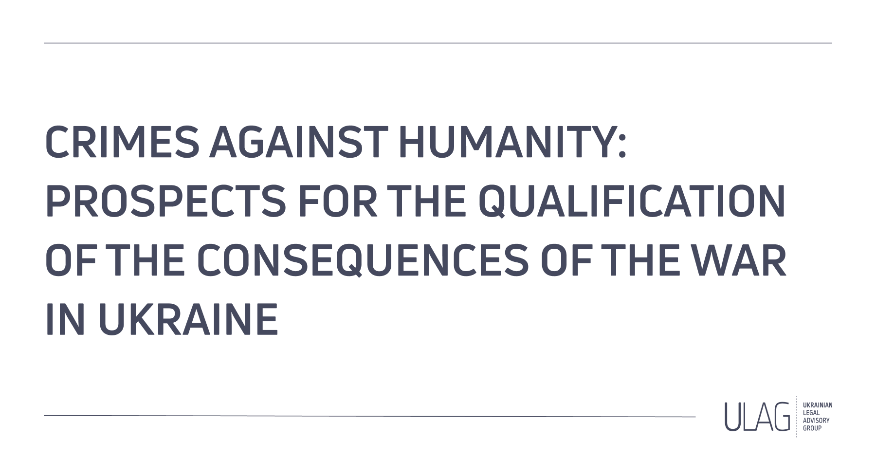 Crimes Against Humanity: Prospects for the Classifying the Consequences of the War in Ukraine