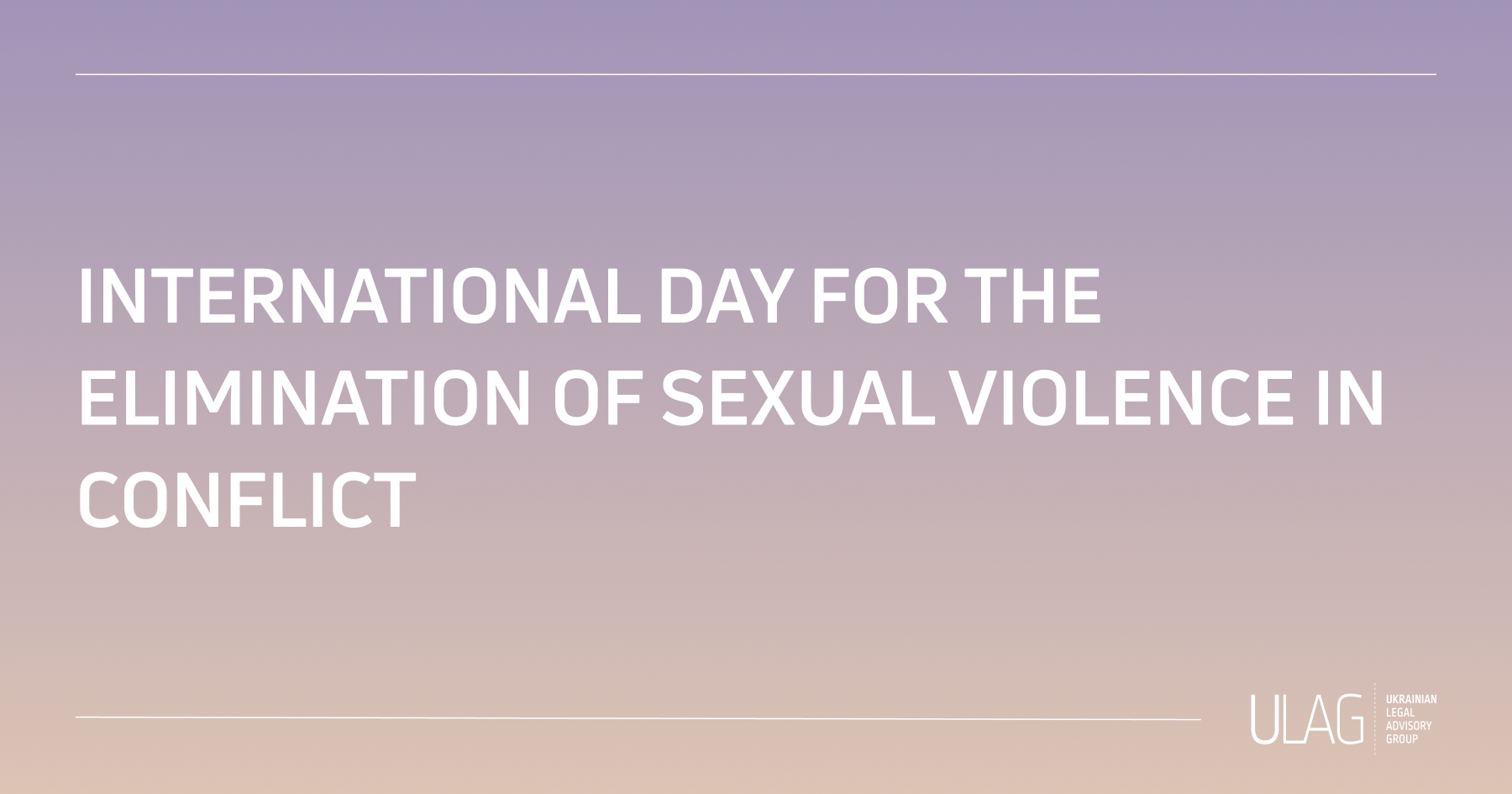 19 June – International Day for the Elimination of Sexual Violence in Armed Conflict