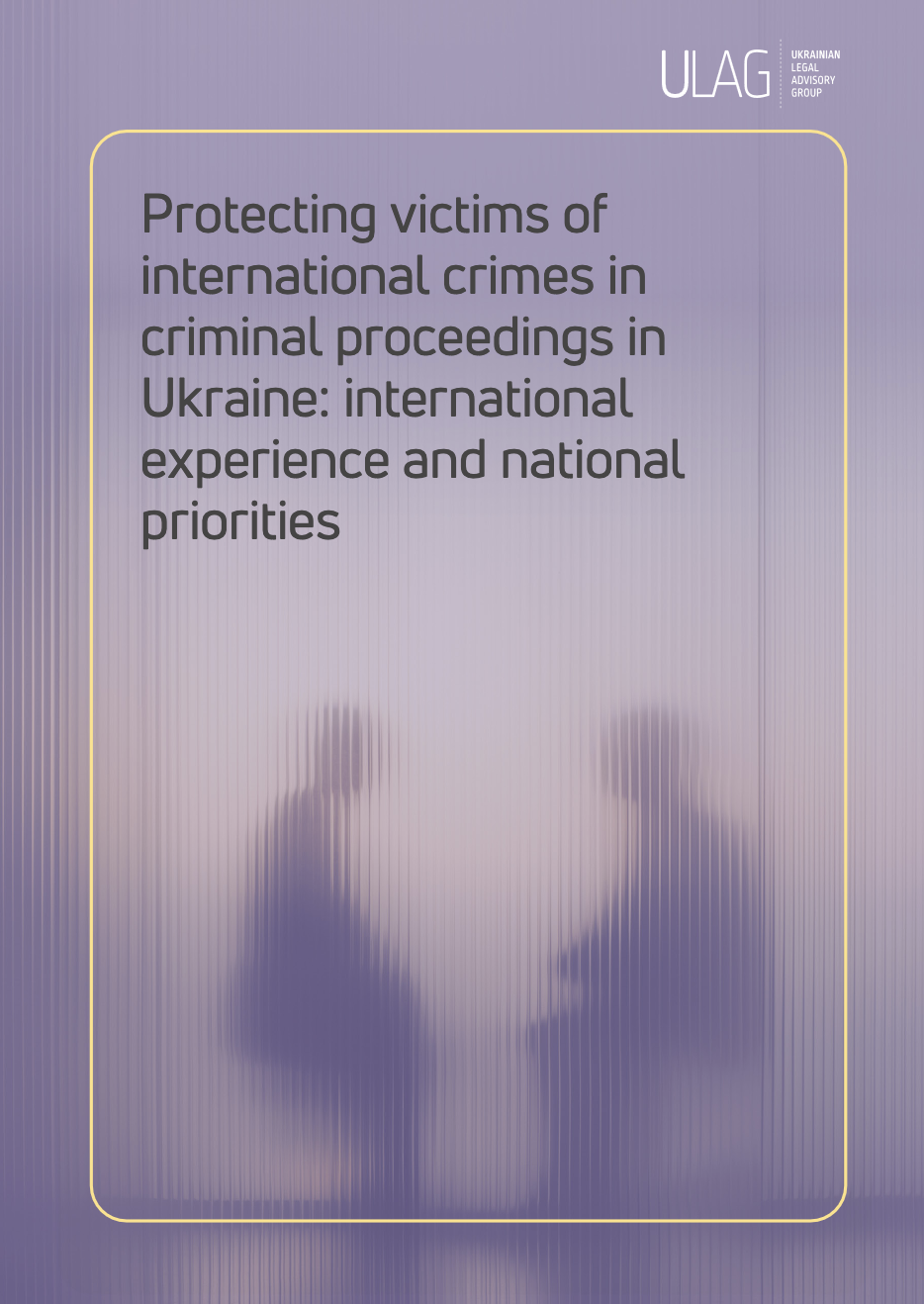 Protecting victims of international crimes in criminal proceedings in Ukraine: international experience and national priorities